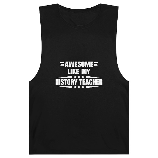 Awesome Like My History Teacher Barnard Tanks