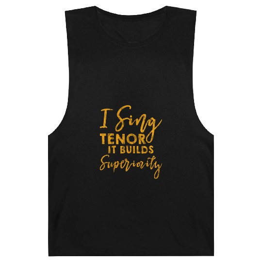 I Sing Tenor, It Builds Superiority 3 Barnard Tanks