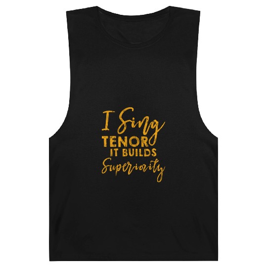 I Sing Tenor, It Builds Superiority 3 Barnard Tanks