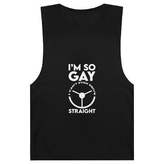 I'm So Gay I Can't Even Drive Straight 2 Barnard Tanks
