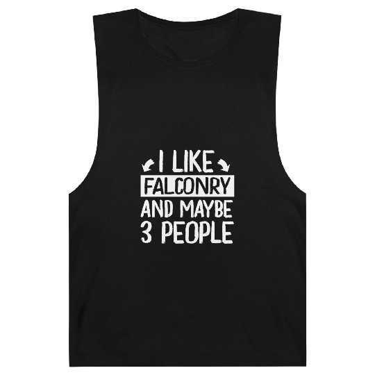 I Like Falconry and Maybe 3 People Falconer Barnard Tanks