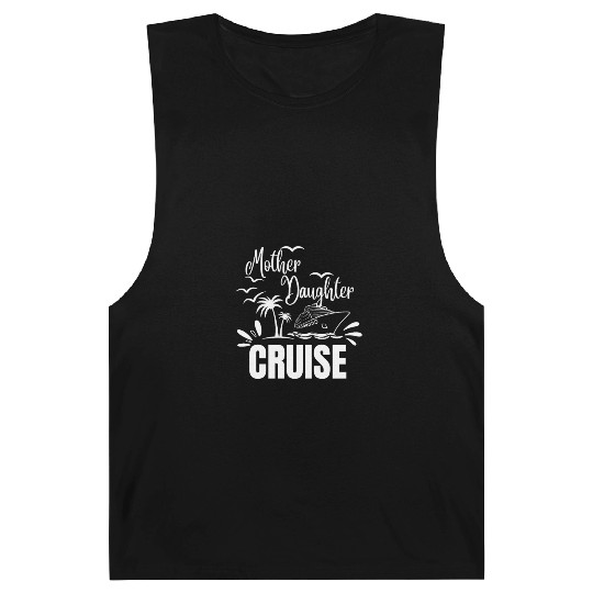 Cruise Ship Mother Daughter Cruise Funny Cruise Barnard Tanks