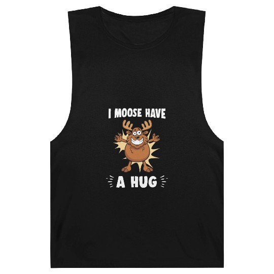 I Moose Have A Hug Funny Elk Moose Barnard Tanks