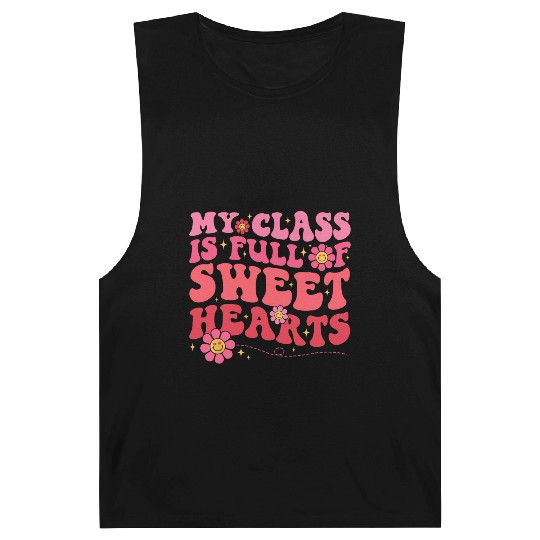 My Class Is Full Of Sweethearts Teacher Valentine Barnard Tanks