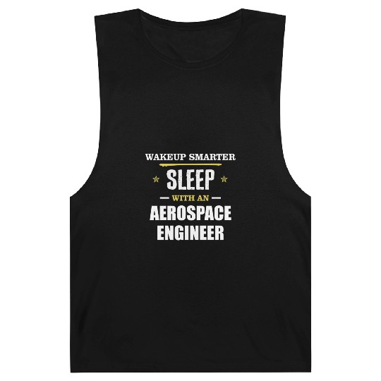 Wakeup Smarter Sleep WIth Aerospace Engineer Gift Barnard Tanks