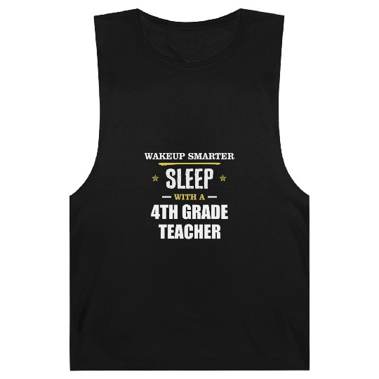 Wakeup Smarter Sleep WIth 4th Grade Teacher Gift Barnard Tanks