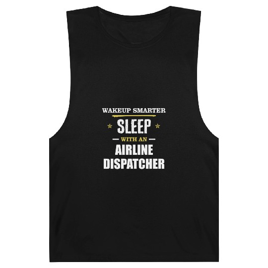 Wakeup Smarter Sleep WIth Airline Dispatcher Gift Barnard Tanks