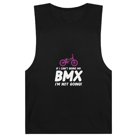 If I Can't Bring My BMX I'm Not Going! Racing Barnard Tanks