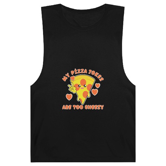 My Pizza Jokes Are Too Cheesy Dad Jokes 2022 Barnard Tanks