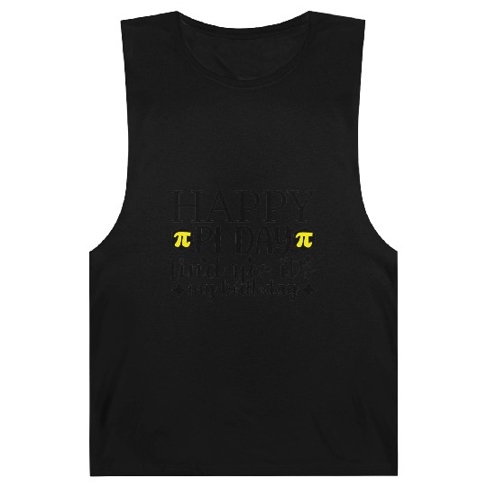Happy Pi Day Find Yes It s My Birthday Barnard Tanks