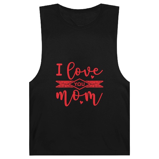 I Love You Mom. Barnard Tanks