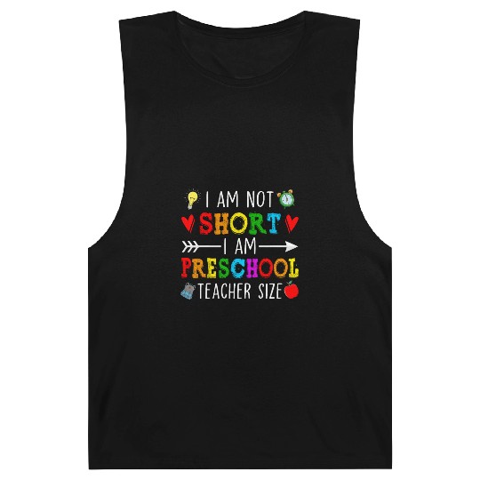 I Am Not Short I Am Preschool Teacher Size - Barnard Tanks