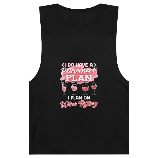 Retiree I Do Have a Retirement Plan on Wine Women Barnard Tanks