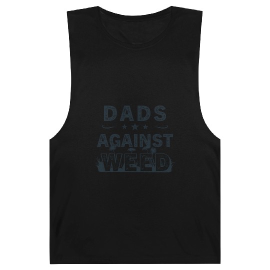 Dads Against Weed Lawn Mowing Barnard Tanks