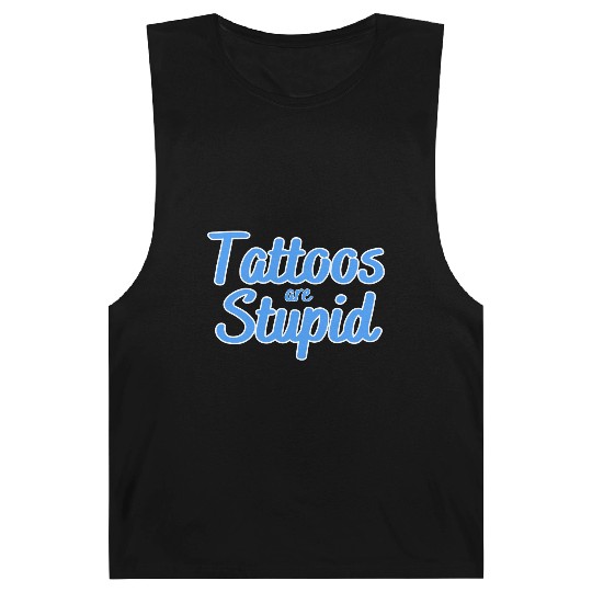 Tattoos are stupid Barnard Tanks