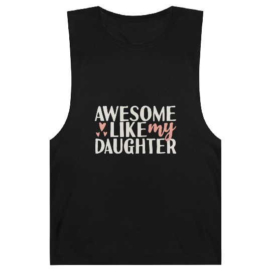 Awesome I like my Daughter Funny Dad Joke Humor Barnard Tanks