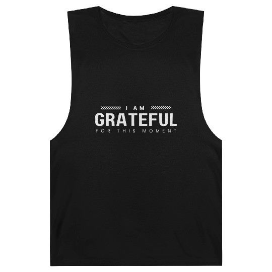 i am grateful for this moment Barnard Tanks