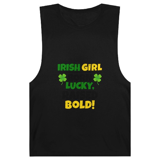 Born Lucky, Raised Bold Irish Girl St Patricks day Barnard Tanks