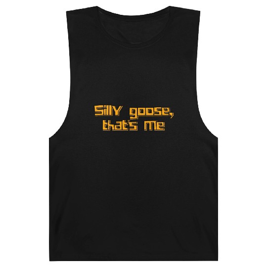 Silly Goose That's Me Funny Whimsical Design Barnard Tanks