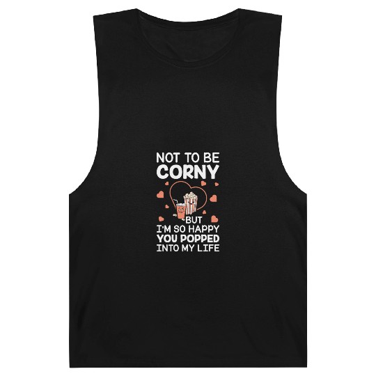Popcorn Gift Couple Corny Popped Into My Life Barnard Tanks