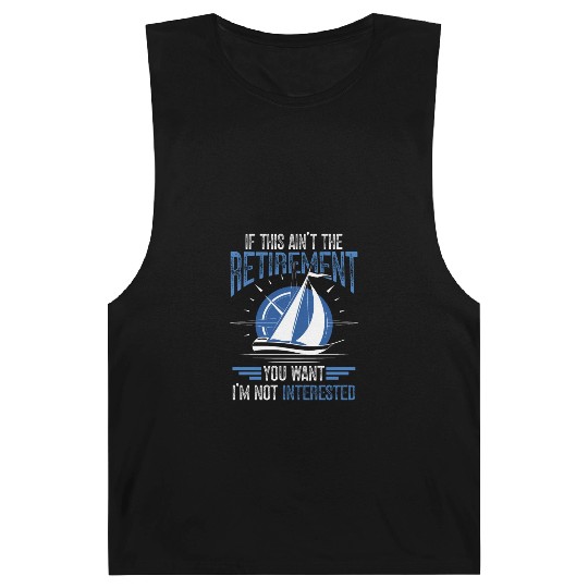 Funny sailing retirement Sailor Sailboat Barnard Tanks