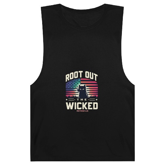 ROOT OUT THE WICKED PROVERBS 2:22 2024 ELECTION Barnard Tanks