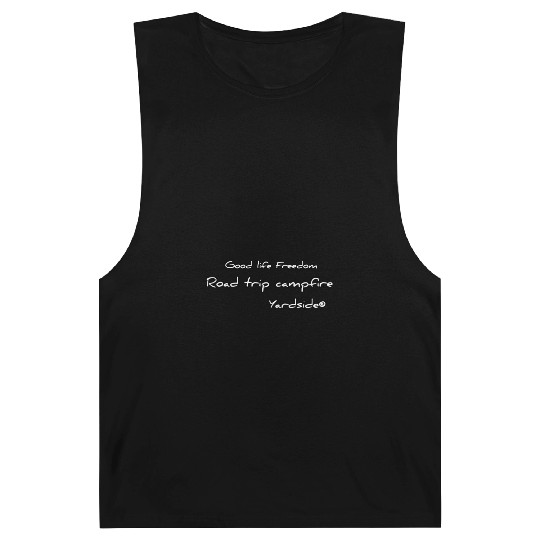 Good life Freedom Road trip campfire Yardside Barnard Tanks