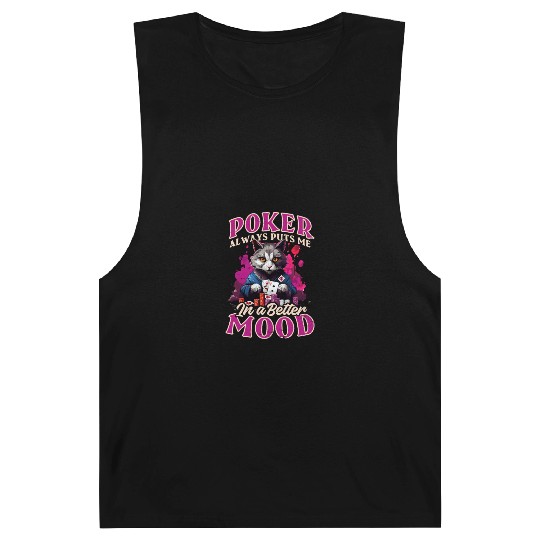 Poker Always Puts Me In Better Mood Barnard Tanks