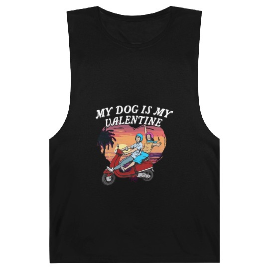 My Dog Is My Valentine Funny Valentines Day Humor Barnard Tanks