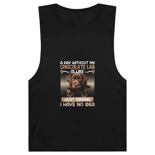 Labrador Owner A DAY WITHOUT MY CHOCOLATE LAB Barnard Tanks