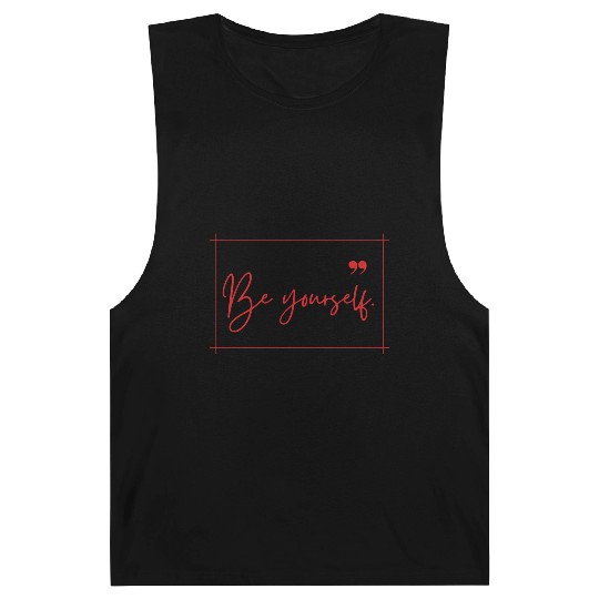 Be yourself typography minimal Barnard Tanks design