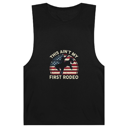 Aint My First Rodeo Funny Western Horse Riding Barnard Tanks