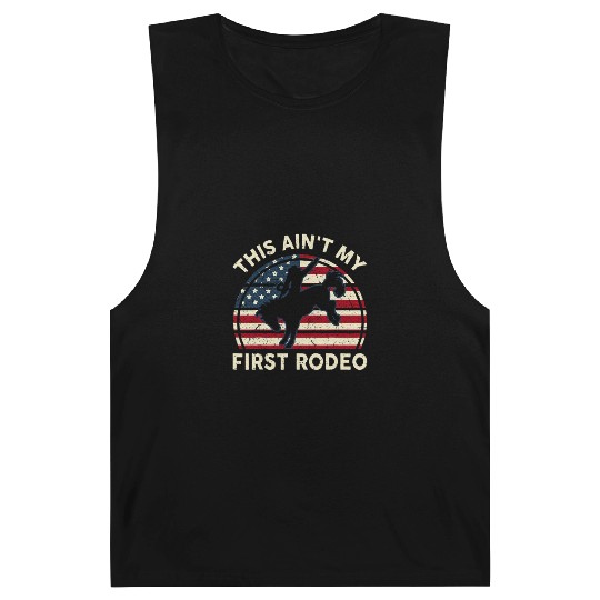 Aint My First Rodeo Funny Western Horse Riding Barnard Tanks