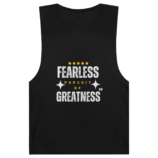 Fearless Pursuit of Greatness Barnard Tanks