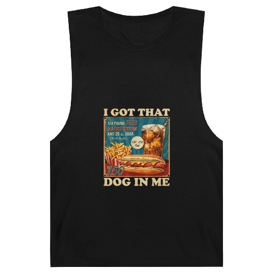 I Got That Dog In Me, Funny Hot Dogs Combo 4th Barnard Tanks