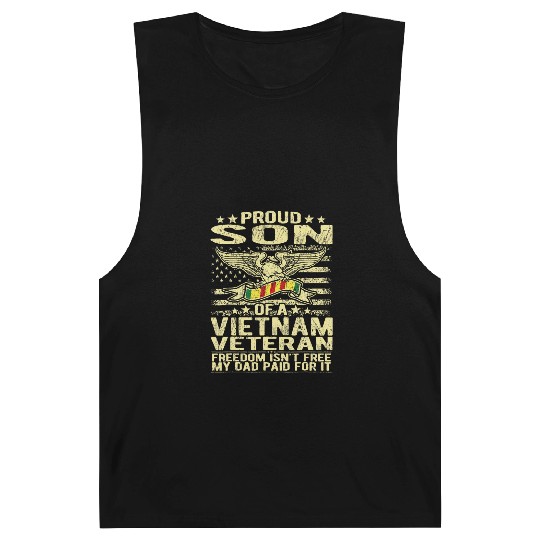 Freedom Isn't Free Proud Son Of A Vietnam Veteran Barnard Tanks
