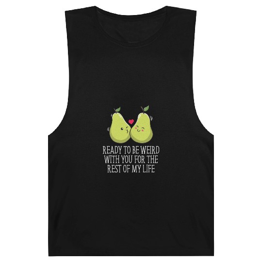 Ready to Be Weird with You Wedding Engagement Barnard Tanks