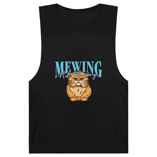 Mewing Not Meowing Funny Cat Meme Jawline Barnard Tanks
