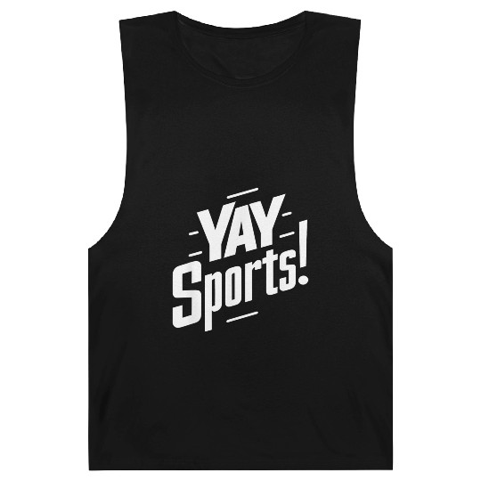 Yay Sports Funny Sarcastic Saying Slogan Barnard Tanks