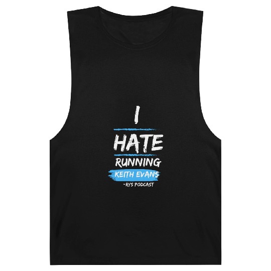 Keith Evans "I Hate Running" Barnard Tanks