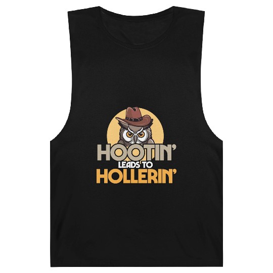Hootin' Leads To Hollerin' Funny Cowboy Cowgirl Barnard Tanks