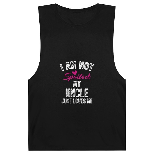 I'm Not Spoiled My Uncle Loves Me Funny Family Barnard Tanks