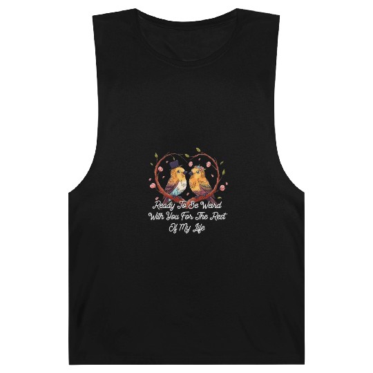 Ready To Be Weird With You Wedding Engagement Barnard Tanks