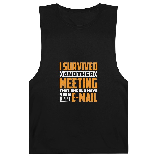 I Survived Another Meeting 82 Barnard Tanks