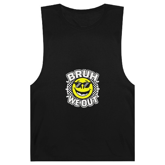 Bruh We Out Last Day Of School Happy Teacher Barnard Tanks