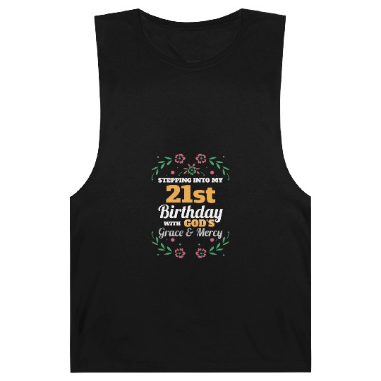 Stepping into my 21st Birthday Religious Bday Barnard Tanks