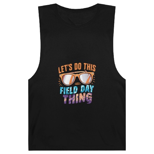 Let's Do This Field Day Thing Sunglasses Teacher Barnard Tanks