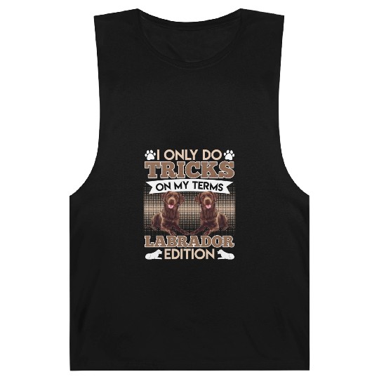 CHocolate Labrador I DO TRICKS ON MY TERMS Barnard Tanks