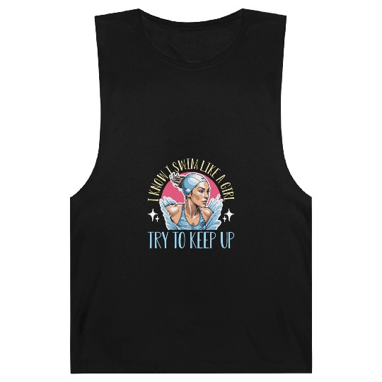 Swimmer I Know I Swim Like A Girl Loves Swimming Barnard Tanks