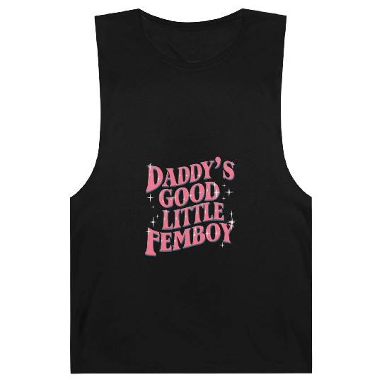 Daddy's Good Little Femboy LGBT Gay Pride Femoby Barnard Tanks